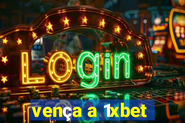 vença a 1xbet